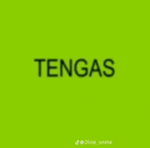 the word tengas is on a green background