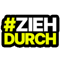 a black and yellow sign that says #zieh durch on it