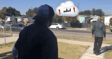 a man walking down a sidewalk with a speech bubble saying what