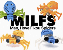 a poster that says milfs man i love fikou spiders