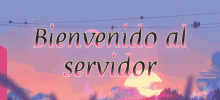 a sign that says bienvenido al servidor in spanish