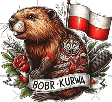 a beaver with a banner that says bobr kurwa on it