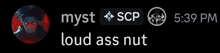 a screenshot of mysti scp and loud ass nut