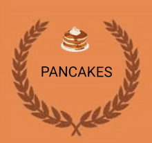 a laurel wreath with a stack of pancakes in the center and the word pancakes below it