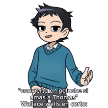 a drawing of a boy with the words " convierte en peluche si amas a thomas " on the bottom