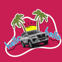 a sticker that says hello on it with a car and palm trees