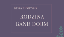 a purple background with the words merry christmas rodzina band dorm in white letters