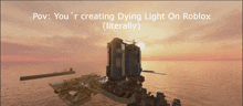 a picture of a building in the ocean with the caption " you 'r creating dying light on roblox literally "