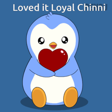 a blue and white penguin with a red heart on its head and the words loved it loyal chinni