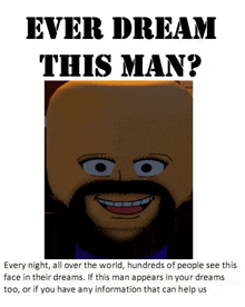 a poster that says " ever dream this man " with a picture of a man with a mustache