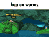 a video game that says hop on worms on the bottom