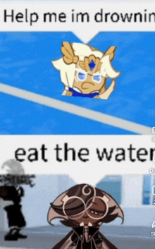 a cartoon character with the words help me im drowning and eat the water