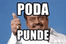 a man is giving a thumbs up with the words `` poda punde '' written on his face .