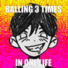 a cartoon of a boy with the words " balling 3 times in one life " on the bottom