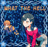 a picture of a boy and a girl with the words what the hell written on it