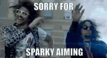 two men are dancing with the words sorry for sparky aiming above them