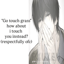 a black and white drawing of a man with the words " go touch grass " on the bottom