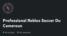 a black background with the words professional roblox soccer du cameroun on it