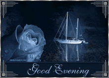 a picture of a boat in the water with the words good evening