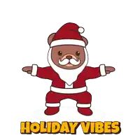 a cartoon of a teddy bear dressed as santa claus with the words holiday vibes above him