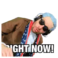 a man wearing a wig and sunglasses says " right now " on a white background