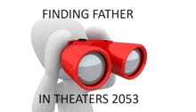 a person looking through binoculars with the words finding father in theaters 2053