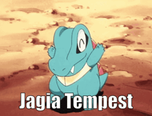 a picture of a pokemon with the words jagia tempest written on it
