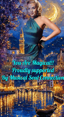 a painting of a woman with the words you are magical proudly supported by musical soul connection on the bottom