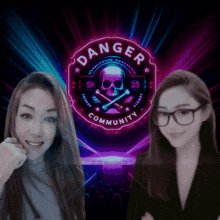 two women are standing in front of a sign that says danger community