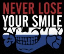 a poster that says never lose your smile on it