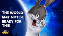 bugs bunny says the world may not be ready for this while looking at the earth