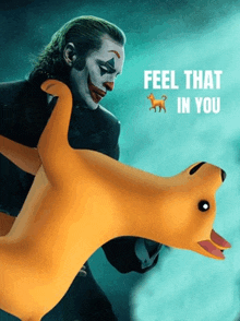 a joker holding a kangaroo with the words " feel that in you "