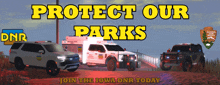 a poster that says protect our parks with a few vehicles on it