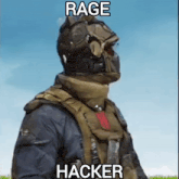 a soldier wearing a helmet and a mask with the words `` rage hacker '' written on the bottom .