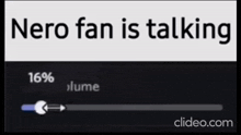 nero fan is talking with a percentage of user volume