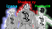 shadow zy izana and flexgod28 are three characters in a manga