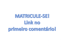 a sign that says " matricule-se link no primeiro commentario "