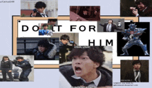 a collage of pictures with the words " do it for him " on top