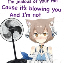 a cat girl is standing next to a fan that says i 'm jealous of