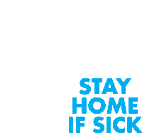 a blue logo that says stay home if sick