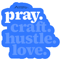 a blue sign that says pray craft hustle love on it