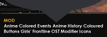 a screenshot of a website that says mod anime colored events anime history coloured buttons girls frontline ost modifier icons