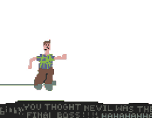 a pixel art of a man running with the words " you thought mevil was the final boss "