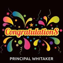 congratulations principal whitaker is written on a colorful background