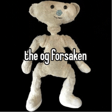 a white teddy bear with the words the og forsaken on it