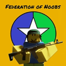 a poster for the federation of noobs shows a soldier holding a gun