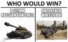 who would win a 122mm russian gun shell or one french wheelie boi