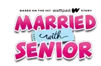 a sign that says married with senior is based on the hit wattpad w story