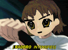 a pixel art of a boy with the words radbro intensifies