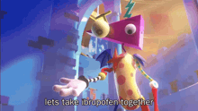 a colorful cartoon character says lets take ibuprofen together